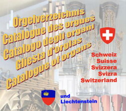 Orgelverzeichnis Schweiz und Liechtenstein